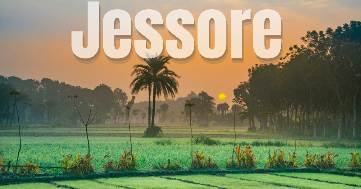 Best Places To Visit in Jessore