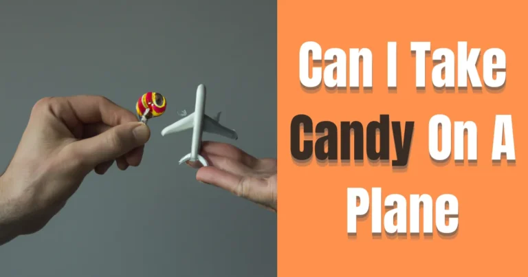 Can I Take Candy On A Plane?