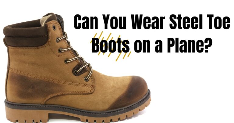 Can You Wear Steel Toe Boots on a Plane?