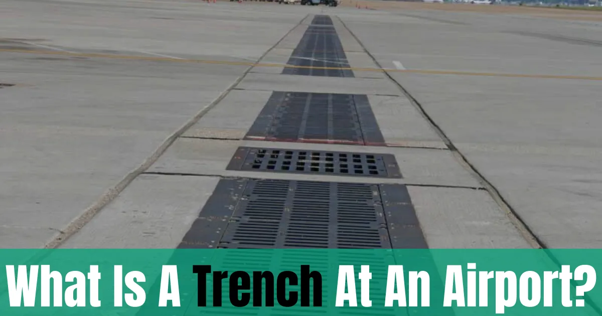 What Is A Trench At An Airport