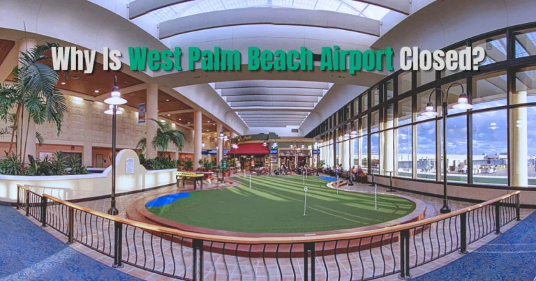 Why Is West Palm Beach Airport Closed?