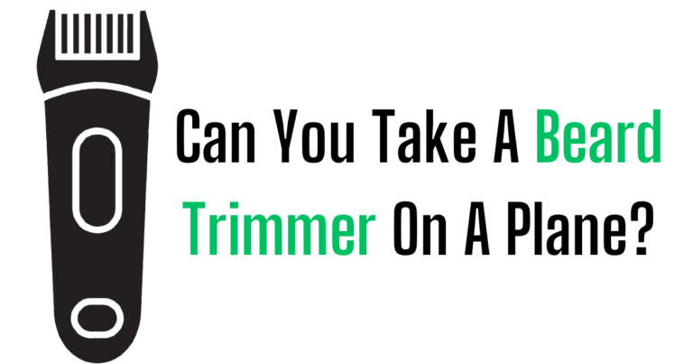 Can You Take A Beard Trimmer On A Plane?