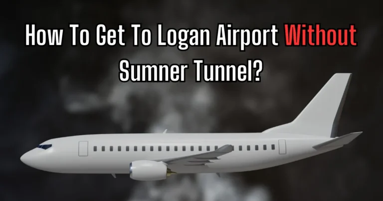 How To Get To Logan Airport Without Sumner Tunnel?