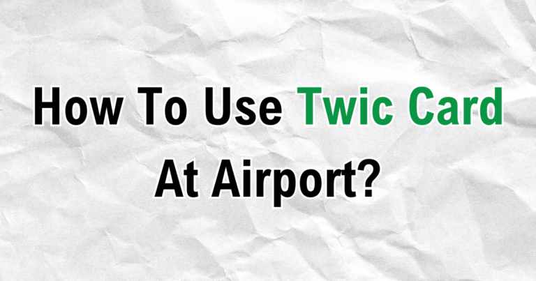 How To Use Twic Card At Airport?