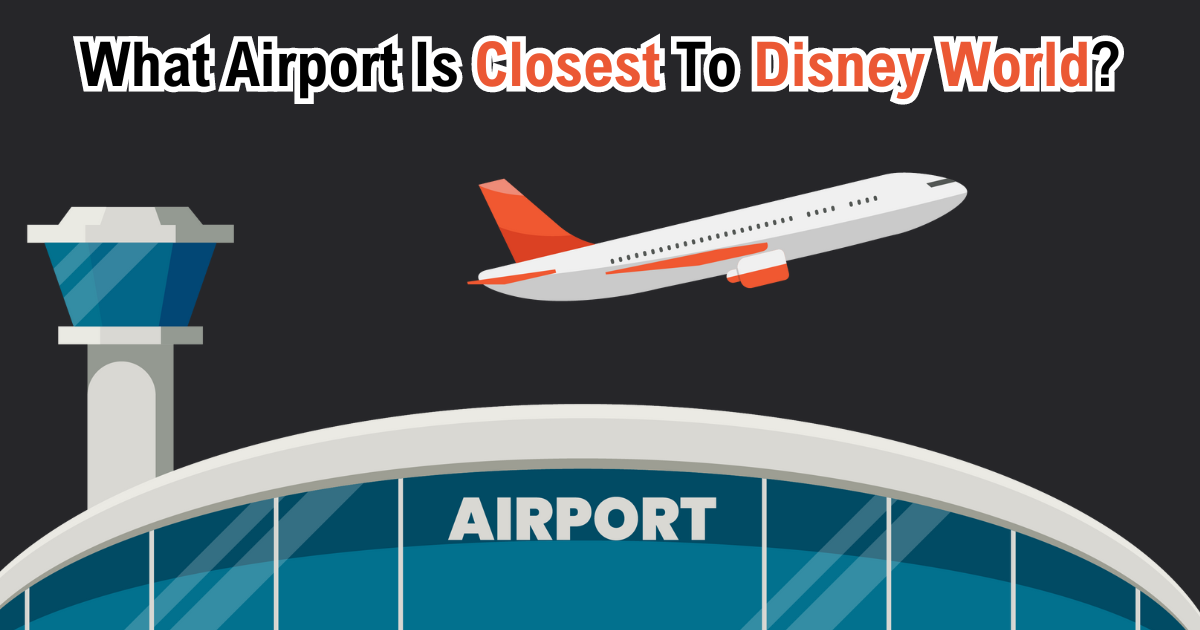 What Airport Is Closest To Disney World