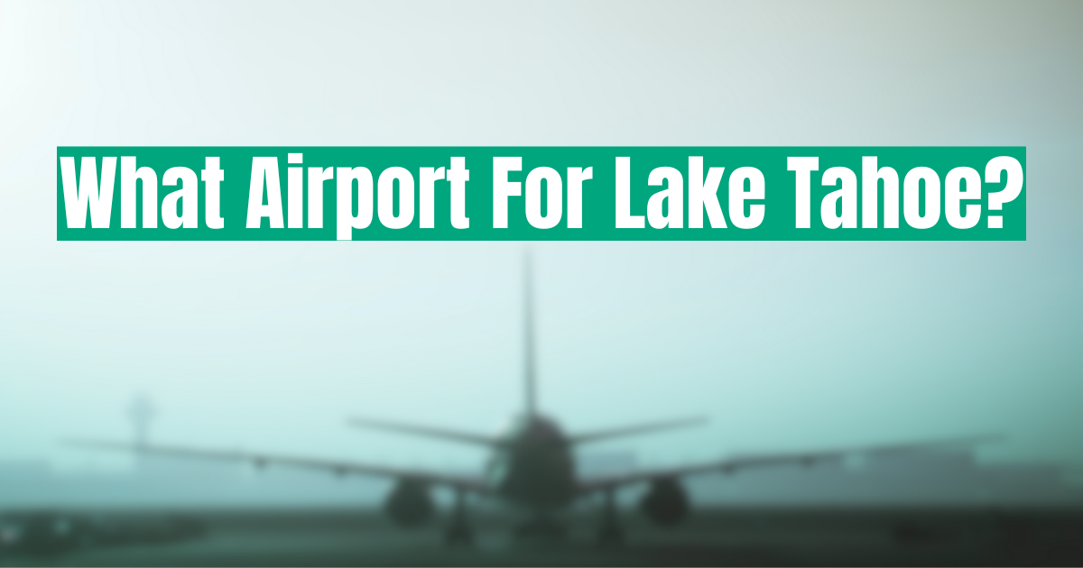 What Airport For Lake Tahoe