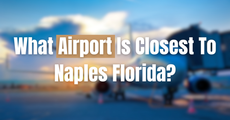 What Airport Is Closest To Naples Florida?