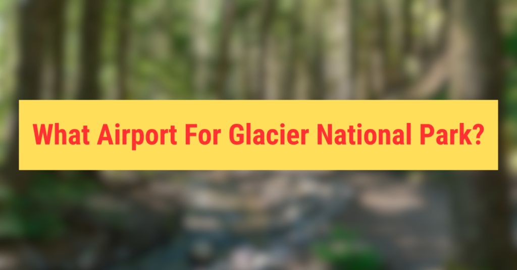 Glacier Park International Airport Car Rental probashifly.com