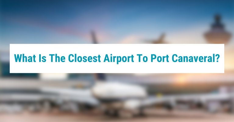 What Is The Closest Airport To Port Canaveral?